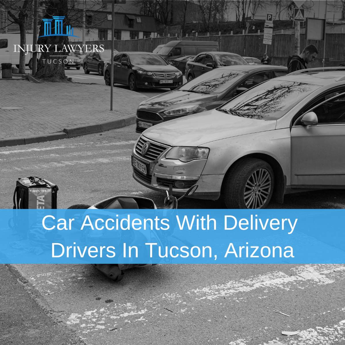 Car Accidents With Delivery Drivers In Tucson, Arizona
