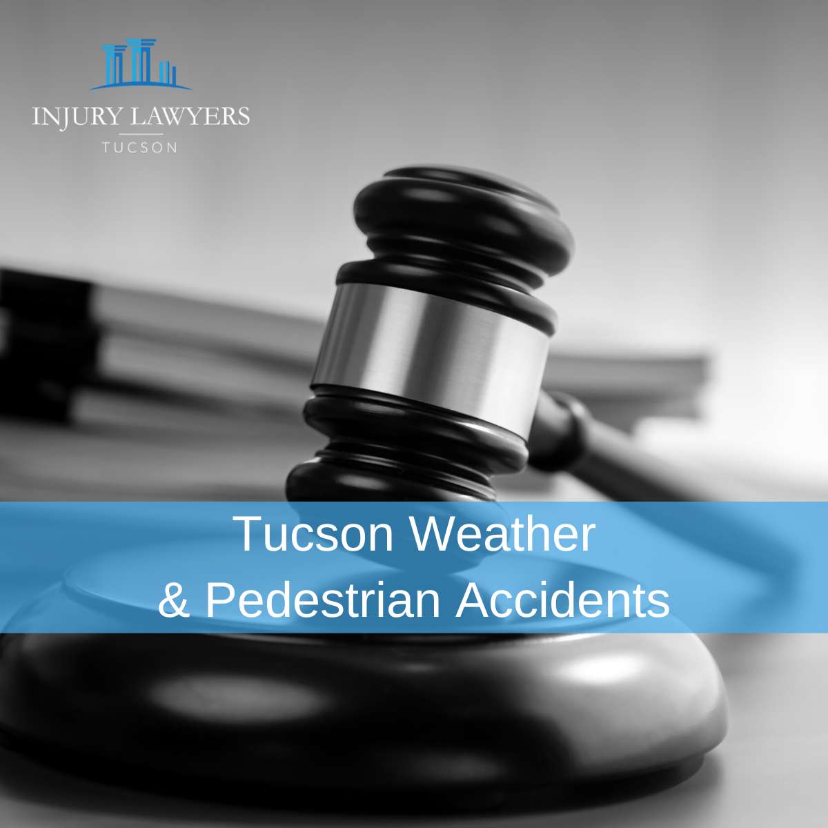 Tucson Weather & Pedestrian Accidents
